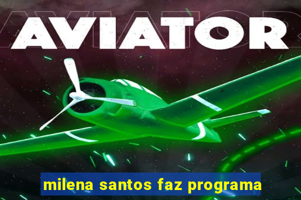 milena santos faz programa